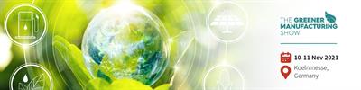 The Greener Manufacturing Conference Show 2021