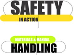 Safety in Action/Materials & Manual Handling 2005