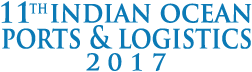Indian Ocean Ports and Logistics 2017 Exhibition and Conference Indian Ocean Ports and Logistics 2017 Exhibition and Conference