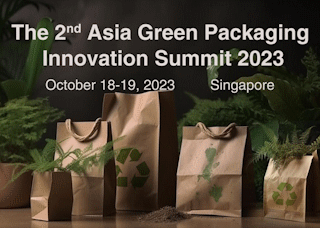 2nd Asia Green Packaging Innovation Summit 2nd Asia Green Packaging Innovation Summit